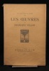 Les oeuvres de François Villon.. VILLON François; LONGNON Auguste (dir.); FOULET Lucien (rev. et publ.); BEVER Ad. van (préf.):