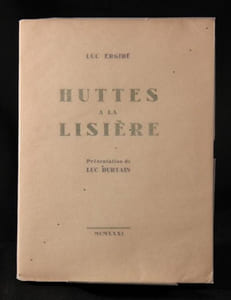 Huttes à la lisière. Présentation de Luc Durtain.