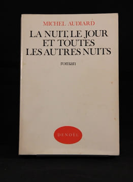 La nuit, le jour et toutes les autres nuits.. AUDIARD Michel: