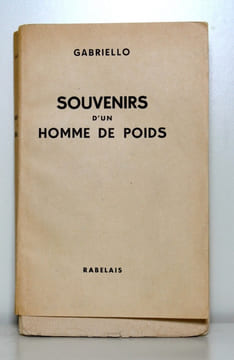 Souvenirs d'un homme de poids.. GABRIELLO: