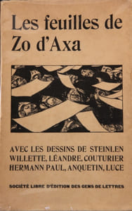 Les feuilles de Zo d'Axa. Avec les dessins de Steinlen, Willette, Léandre, Couturier, Hermann Paul, Anquetin, Luce.