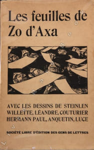 Les feuilles de Zo d'Axa. Avec les dessins de Steinlen, Willette, Léandre, Couturier, Hermann Paul, Anquetin, Luce.