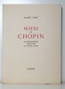 Notes sur Chopin.. [CHOPIN] GIDE André: