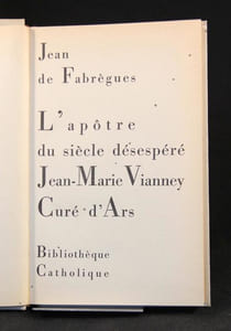 L'apôtre du siècle désepéré, Jean-Marie Vianney, curé d'Ars.