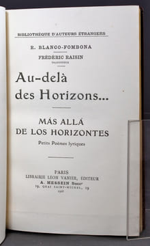Au-delà des horizons... / Más allá de los horizontes. Petits poèmes lyriques.. BLANCO-FOMBONA Rufino; RAISIN Frédéric (traducteur):