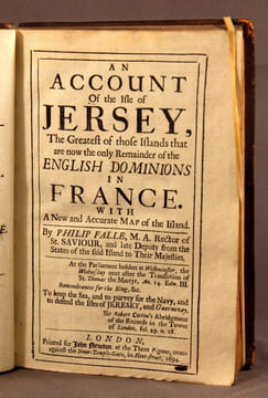 An account of the isle of Jersey, the greatest of those islands that are now the only remainder of the english dominions in France. With a new and ...