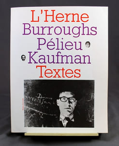 Burroughs, Pélieu, Kaufman - Textes.