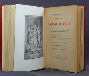 L' Oeuvre du divin Aretin, Les Ragionamenti: La vie des Nonnes, La vie des Femmes mariées, La vie des Courtisanes. Les Sonnets luxurieux, etc. Oeuvres choisies comprenant des Traductions nouvelles et de Morceaux traduits pour la première fois. Introduction et notes par Guillaume Apollinaire. [relié à la suite]: L'oeuvre du Marquis de Sade. Zoloé. Justine. Juliette. La Philosophie dans le boudoir. Les Crimes de l'Amour. Aline et Valcour. Pages choisies comprenant des morceaux inédits et des lettres publiées pour la première fois, tirées des Archives de la Comédie-Française. Introduction, essai bibliographique et notes par Guillaume Apollinaire.