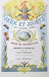 Jeux et jouets du jeune âge. Choix de récréations amusantes et instructives.
