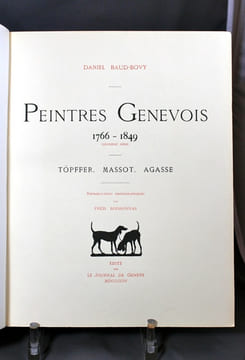 Peintres genevois. 1ère série : 1702-1817 - Liotard, Huber, Saint-Ours, de la Rive. 2ème série : 1766-1849 - Töpffer, Massot, Agasse.. BAUD-BOVY ...