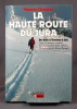 La haute route du Jura. De Bâle à Genève à skis. Avec un itinéraire complet par le guide Jean-René Affolter. Photographies de Marcel Imsand.. CHAPPAZ ...