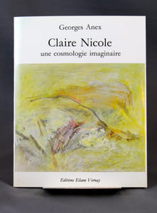 Claire Nicole. Une cosmologie imaginaire.