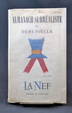 Almanach surréaliste du demi-siècle. La Nef, numéro spécial.. BRETON André (dir.); PERET Benjamin; SADE Marquis de; ARTAUD Antonin; PAZ Octavio; LEBEL ...