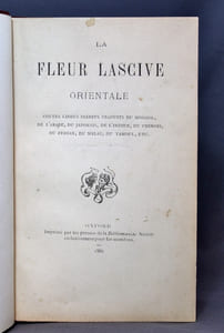 La fleur lascive orientale. Contes libres inédits traduits du mongol, de l'arabe, du japonais, de l'indien, du chinois, du persan, du malay, du tamoul etc.