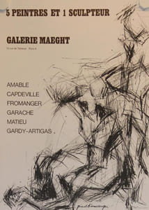 AMABLE, CAPDEVILLE, FROMANGER, GARACHE, MATIEU, GARDY-ARTIGAS. 5 peintres et un sculpteur. Galerie Maeght, Paris.
