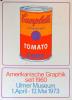 Campbell's Tomato soup. Amerikanische Graphik seit 1960. Ulmer Museum, 1973.. WARHOL Andy: