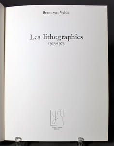 Bram Van Velde. Les Lithographies 1923 - 1973.