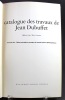 Catalogue des travaux de Jean Dubuffet. Fascicule VII, Tables paysagées, paysages du mental, pierre philosophiques.. [DUBUFFET Jean] LOREAU Max: