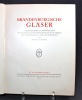 Brandenburgische Gläser, herausgegeben im auftrage des Königlichen Kunstgewerbemuseums in Berlin, mit Unterstützung der Orlopstiftung.. SCHMIDT ...