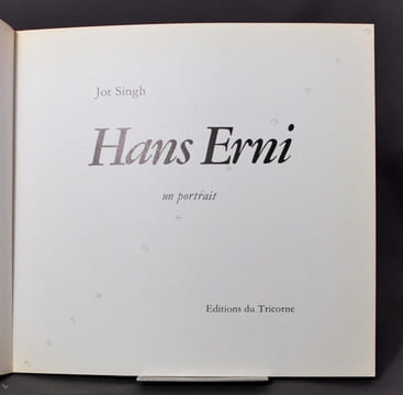 Hans Erni, un portrait.. [ERNI Hans] SINGH Jot: