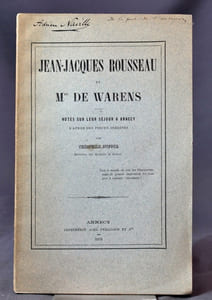Jean-Jacques Rousseau et Mme de Warens. Notes sur leur séjour à Annecy d'après des pièces inédites.