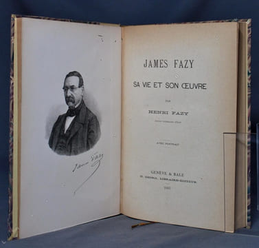 James Fazy, sa vie et son oeuvre.. FAZY Henri: