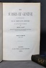 Les Suisses et Genève, ou l'émancipation de la communauté genevoise au seizième siècle. Tome premier: 1474-1532 - Tome second: 1532-1537.. ROGET ...