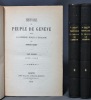 Histoire du peuple de Genève depuis la Réforme jusqu'à l'Escalade.. ROGET Amédée: