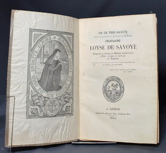 VIe de la très haulte, très puissante et très illustre dame, Madame Louise de Savoye, Religieuse au couvent de Madame Sainte-Claire d'Orbe escripte en 1507 par une religieuse.