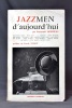 Jazzmen d'aujourd'hui. Thelonius Monk - Miles Davis - J.J. Johnson - Gerry Mulligan - Bud Powell - Gil Evans - Milt Jackson - John Lewis - Max Roach - ...