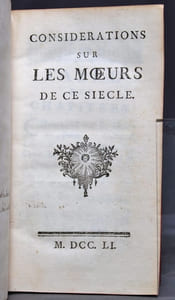 Considérations sur les moeurs de ce siècle [relié avec] Théorie des sentimens agréables.