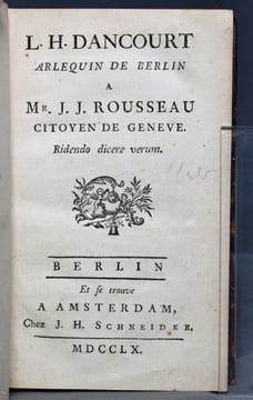 L. H. Dancourt arlequin de Berlin à Mr, J. J. Rousseau citoyen de Genève.. DANCOURT Louis Heurteaux dit: