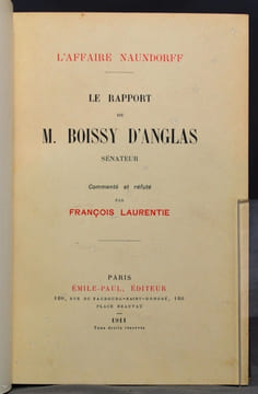 L’Affaire Naundorff - Le rapport de M. Boissy d’Anglas sénateur commenté et réfuté par François Laurentie.. LAURENTIE François: