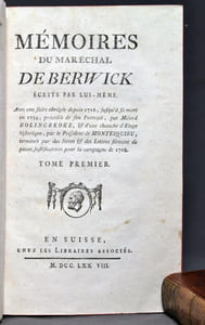 Mémoires du maréchal de Berwick, écrits par lui-même, avec une suite abrégée depuis 1716 jusqu'à sa mort en 1734 ; précédés de son portrait, par milord Bolingbroke, et d'une ébauche d'éloge historique, par le président de Montesquieu ; terminés par des notes et des lettres servant de pièces justificatives pour la campagne de 1708.
