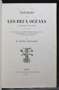 Voyages dans les deux océans Atlantique et Pacifique. 1844 et 1847. Brésil, Etats-Unis, Cap de Bonne-Espérance, Nouvelle-Hollande, Nouvelle-Zélande, Taïti, Philippines, Chine, Java, Indes Orientales, Egypte.