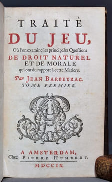 Traité du jeu, où l'on examine les principales questions de droit naturel et de morale qui ont rapport à cette matière.. BARBEYRAC Jean: