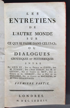 Les entretiens de l'autre monde sur ce qui se passe dans celui-ci; ou Dialogues grotesques et pittoresques entre Feu Louis XV, Feu le Prince de Conti, ...