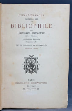 Connaissances nécessaires à un bibliophile. Troisième édition revue, corrigée et augmentée.. ROUVEYRE Edouard: