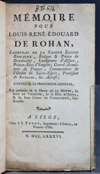 Mémoire pour Louis-René-Edouard de Rohan, Cardinal de La Sainte Eglise Romaine, Evêque Et Prince De Strasbourg, Landgrave D'Alsace, Prince-Etat D'Empire, Grand Aumonier De France, Commandeur de l'Ordre du Saint-Esprit, Proviseur de la Sorbonne, &c, Accusé; Contre M. Le Procureur-Général, En présence de la Dame de La Motte, du Sieur De Villette, de la Dlle. D'Oliva, & du Sieur Comte De Cagliostro, Co-accusés.