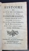 Histoire de Louis de Bourbon, second du nom, prince de Condé, premier prince du sang, surnommé Le Grand; ornée de plans de sièges & de batailles. ...