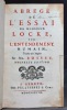 Abrégé de l'essai de Monsieur Locke, sur l'entendement humain, traduit de l'Anglois par Mr. Bosset. Nouvelle édition.. LOCKE [John]; BOSSET (trad.):