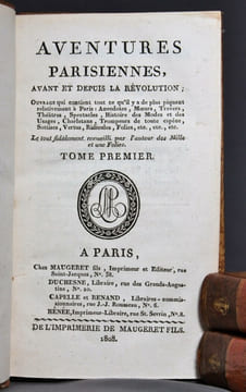 Aventures parisiennes, avant et depuis la révolution; ouvrage qui contient tout ce qu'il y a de plus piquant relativement à Paris: anecdotes, moeurs, ...