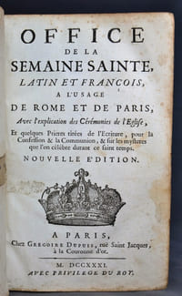 Office de la Semaine Sainte, latin et françois, à l'usage de Rome et de Paris, avec l'explication des cérémonies de l'Eglise, et quelques prières tirées de l'Ecriture, pour la confession & la communion, & sur les mystères que l'on célèbre durant ce saint temps. Nouvelle édition.