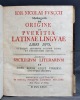 Ioh. Nicolai Funccii marburgensis de origine et pueritia latinae linguae libri duo. Uterque secundum auctior longe et emendatior editus. Accedit ...