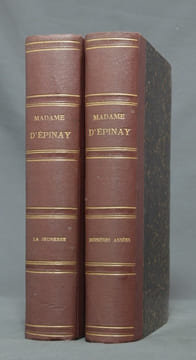 Une femme du monde au XVIIIe siècle. Tome I: La jeunesse de Madame d’Epinay d’après des lettres et des documents inédits. Tome II: Dernières années de ...