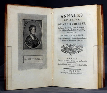 Annales du règne de Marie-Thérèse, Impératrice douairière, Reine de Hongrie & de Bohème, Archiduchesse d'Autriche, &. &. &. Dédiées à la Reine.. ...