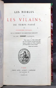 Les nobles et les vilains du temps passé ou recherches critiques sur la noblesse et les usurpations nobiliaires.