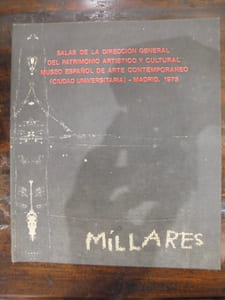 Manuel Millares 1926-1972. Catálogo de la exposición celebrada en las Salas de la Dirección General del Patrimonio Artístico y Cultural.