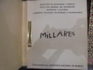 Manuel Millares 1926-1972. Catálogo de la exposición celebrada en las Salas de la Dirección General del Patrimonio Artístico y Cultural. . AGUILERA ...