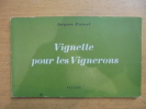 VIGNETTE POUR LES VIGNERONS. PREVERT JACQUES